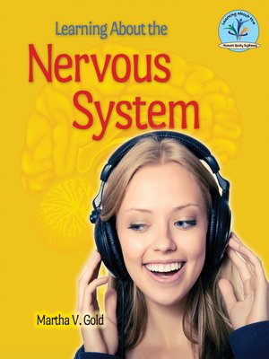 cover image of Learning About the Nervous System